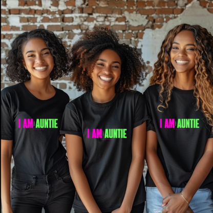 Limited Edition: I'm That Auntie T-Shirt