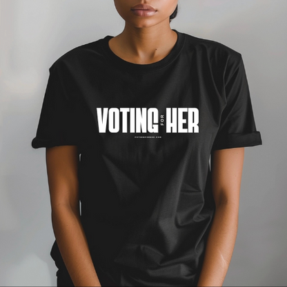 The Official Voting for Her T-Shirt*